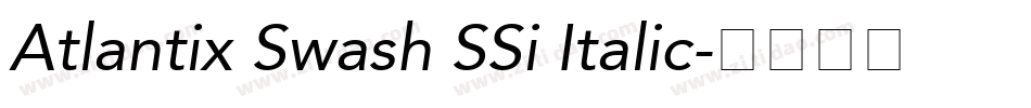 Atlantix Swash SSi Italic字体转换
